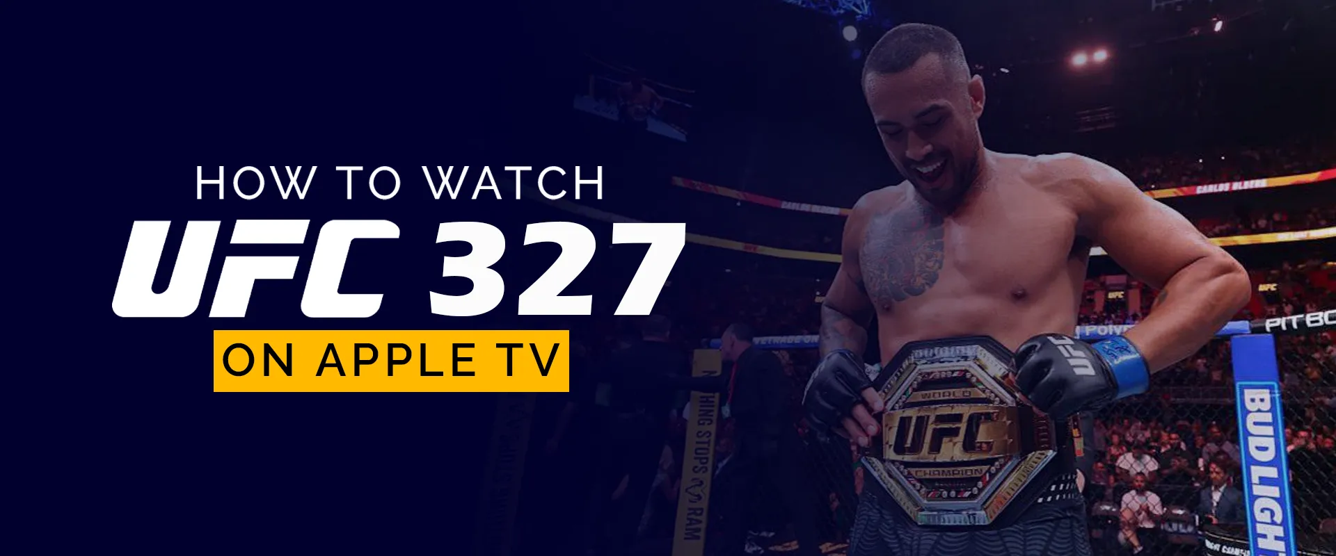 كيفية مشاهدة UFC 327 على Apple TV