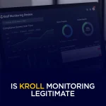 Is Kroll Monitoring Legitimate Everything You Need to Know