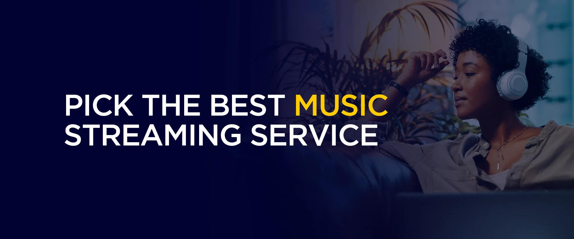 Pick the Best Music Streaming Service in 2026 – An Honest Take