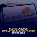 Please Unblock Challenges.Cloudflare.com to Proceed How to Fix the Error