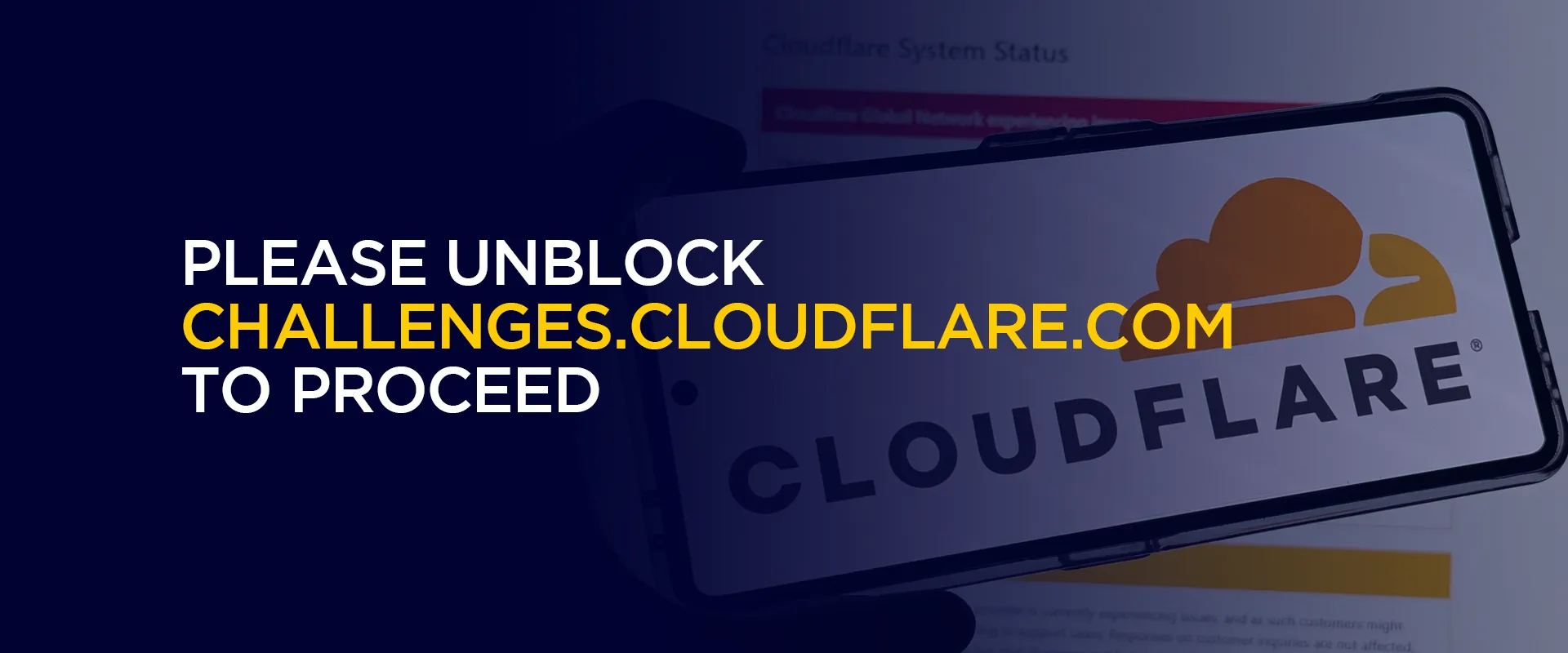 Please Unblock Challenges.Cloudflare.com to Proceed How to Fix the Error