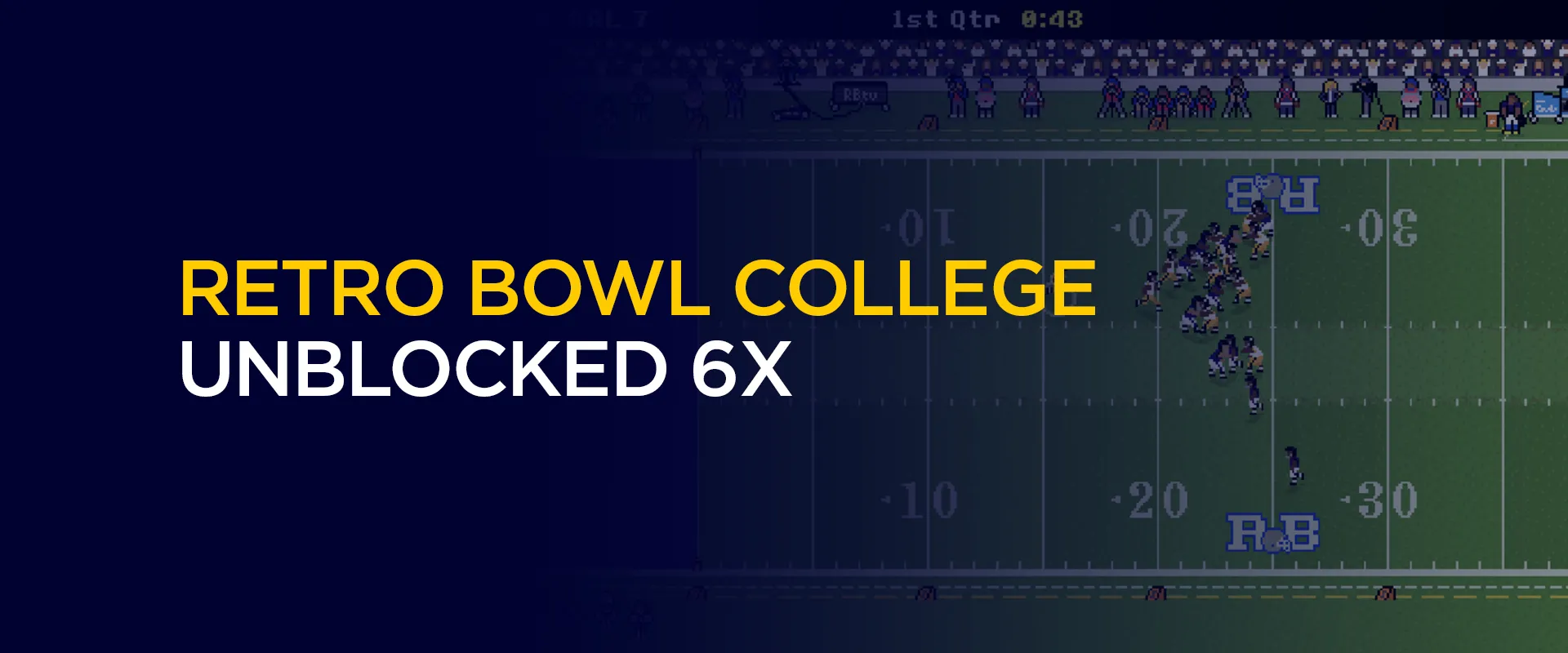 Retro Bowl College Unblocked 6x How to Play and Win on School Chromebooks