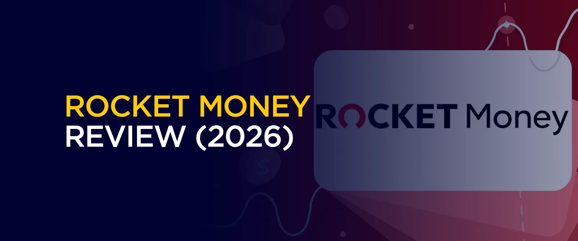 Rocket Money Review (2026) Is It Worth Your Money