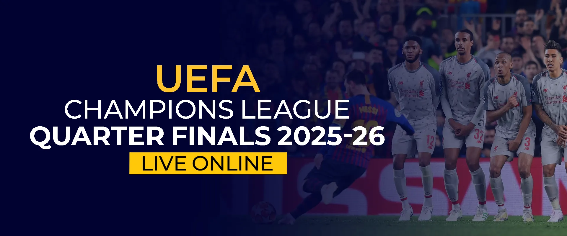 Watch UEFA Champions League Quarter Finals 2025-26 Live Online