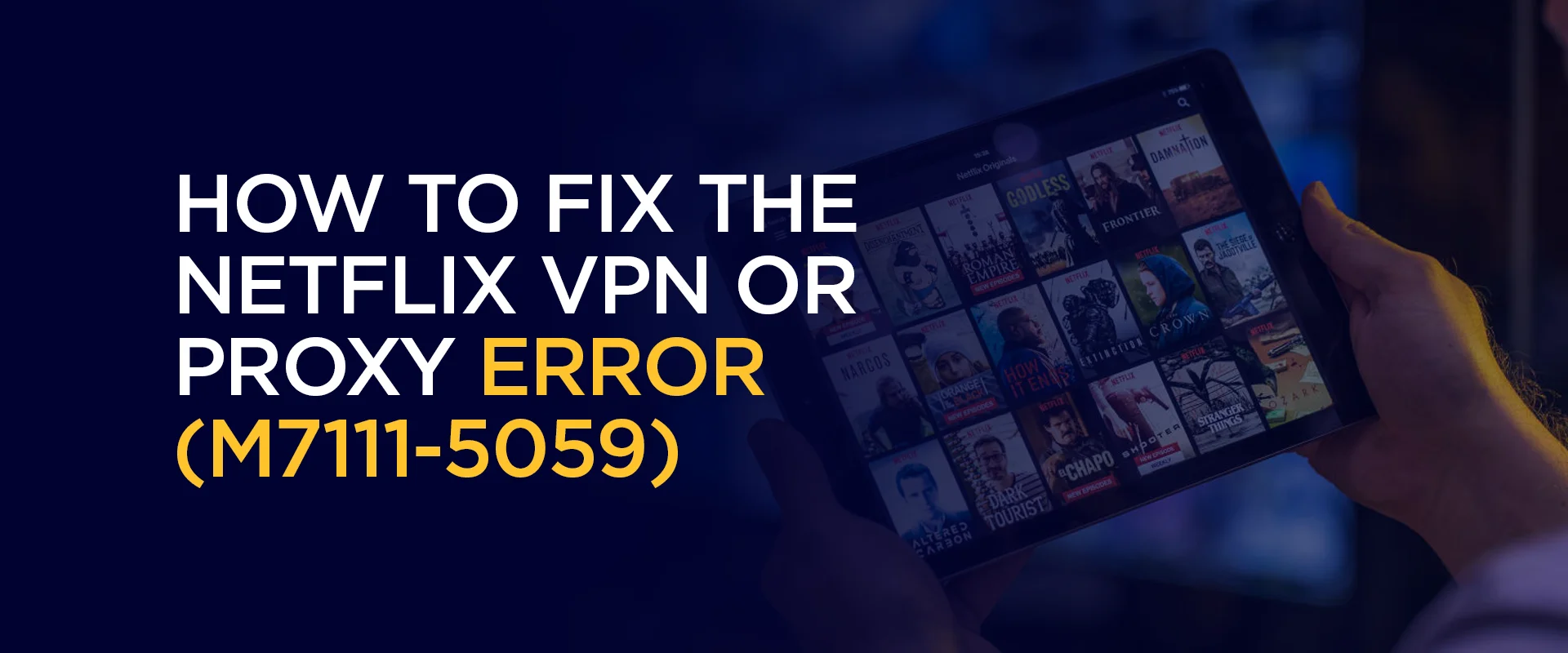 How to Fix the Netflix VPN or Proxy Error (M7111-5059)