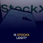 Is StockX Legit Everything You Need to Know Before Buying
