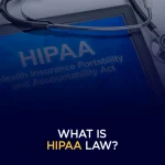 What Is HIPAA Law
