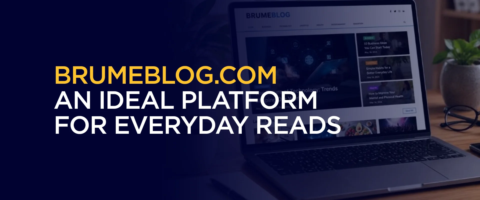 Brumeblog Com An Ideal Platform for Everyday Reads