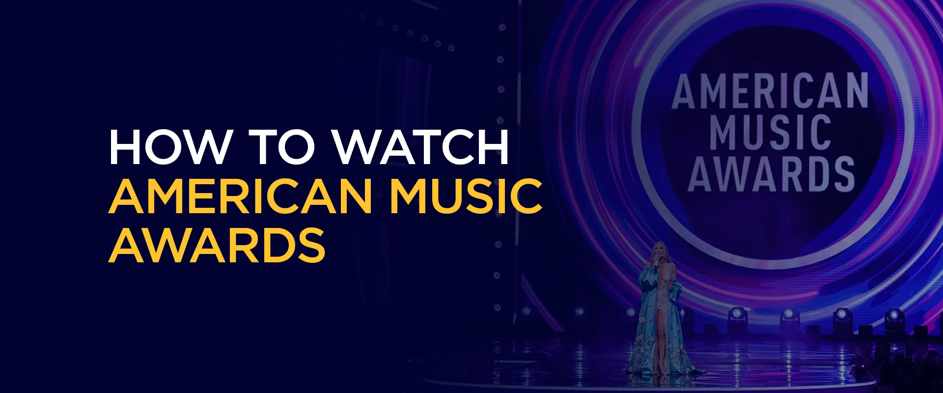 How to Watch American Music Awards Complete Viewing Guide for Fans
