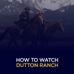 How to Watch Dutton
