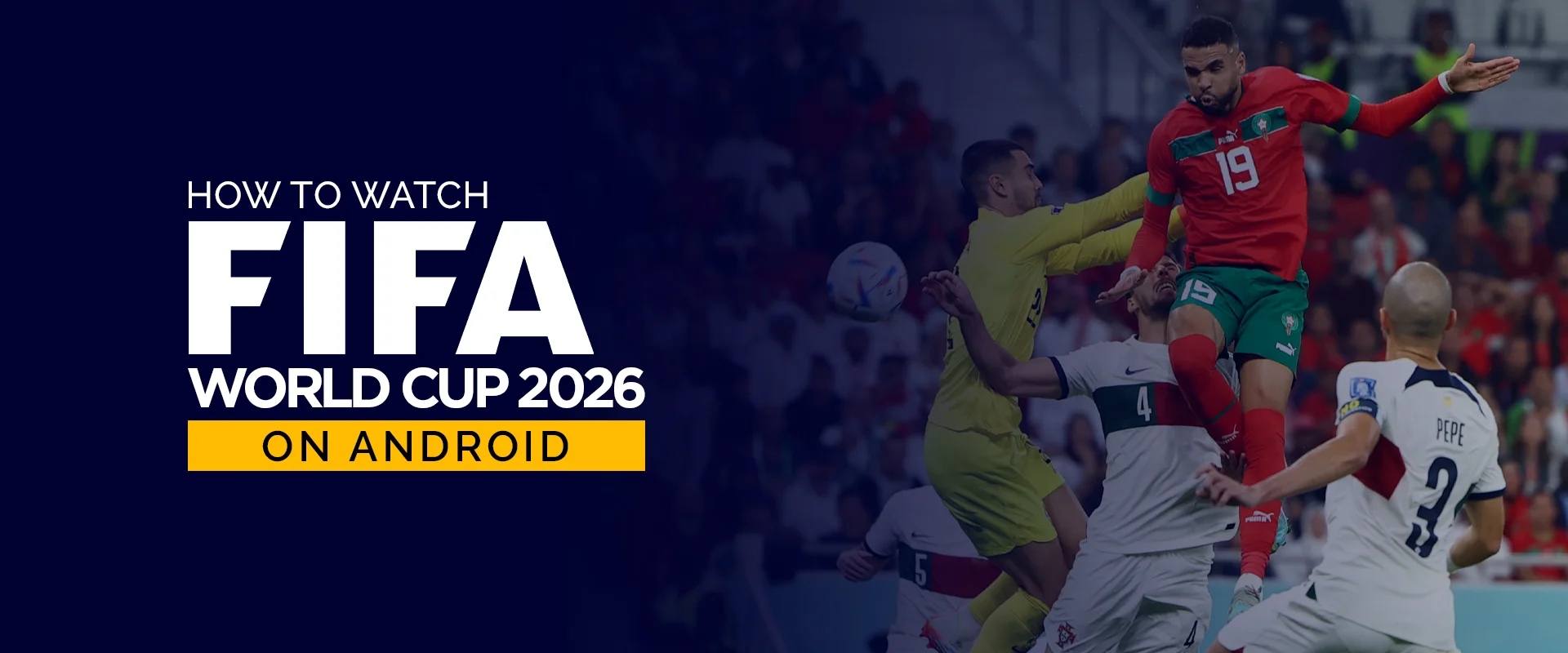How to Watch FIFA World Cup 2026 on Android