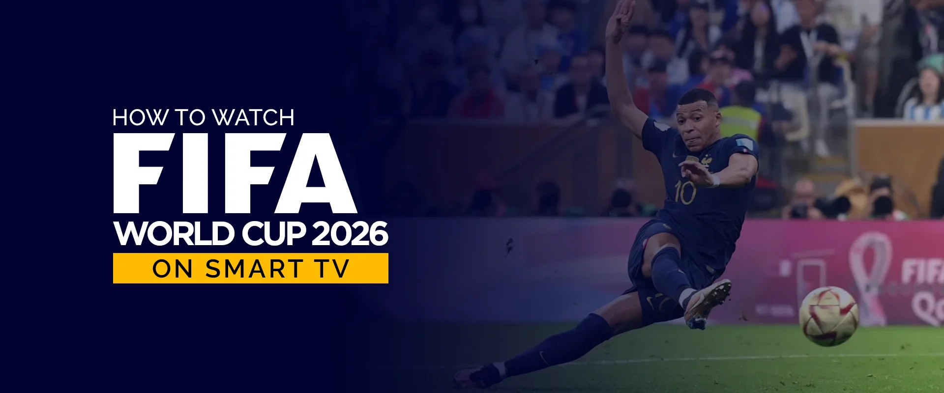 How to Watch FIFA World Cup 2026 on Smart TV