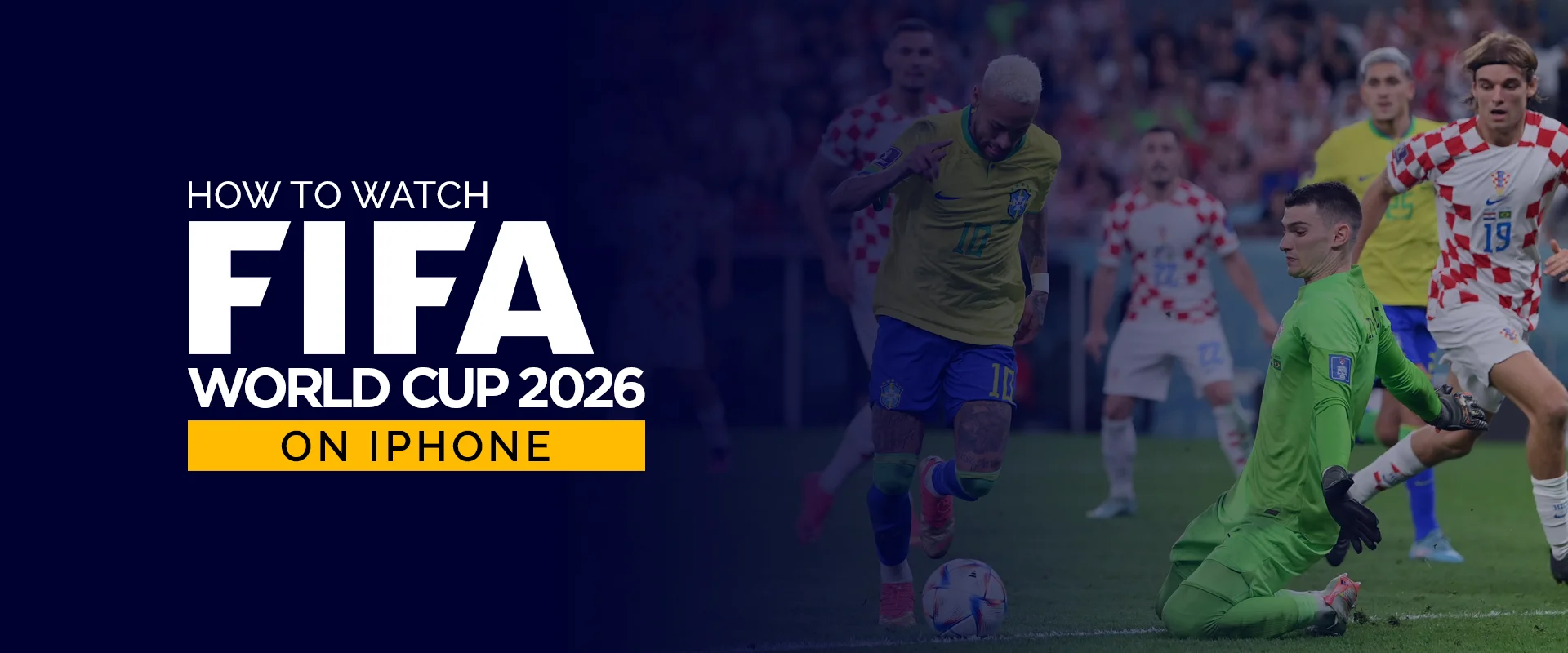 How to Watch FIFA World Cup 2026 on iPhone