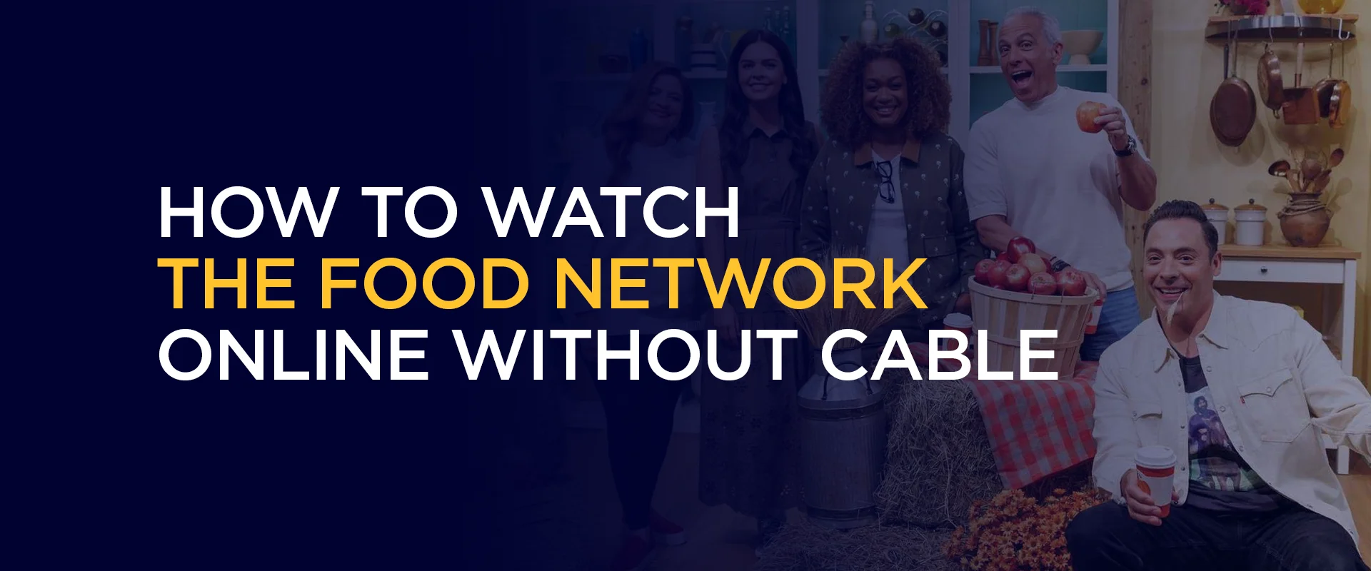 How to Watch The Food Network Online Without Cable