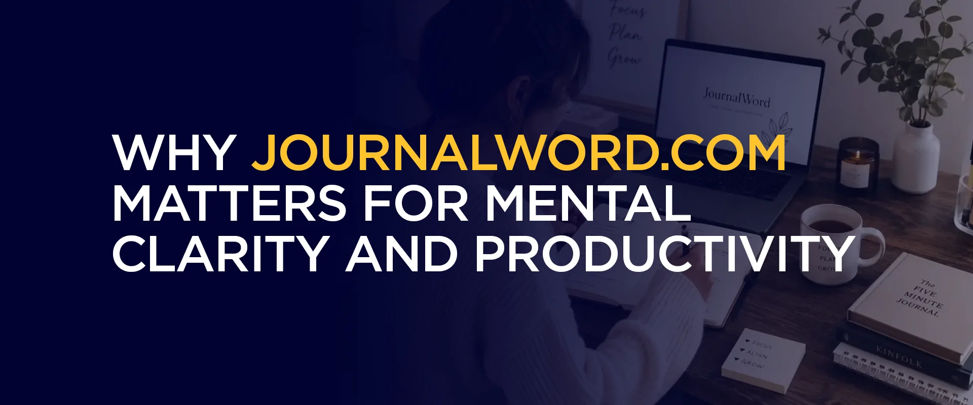 Why JournalWord Com Matters for Mental Clarity and Productivity