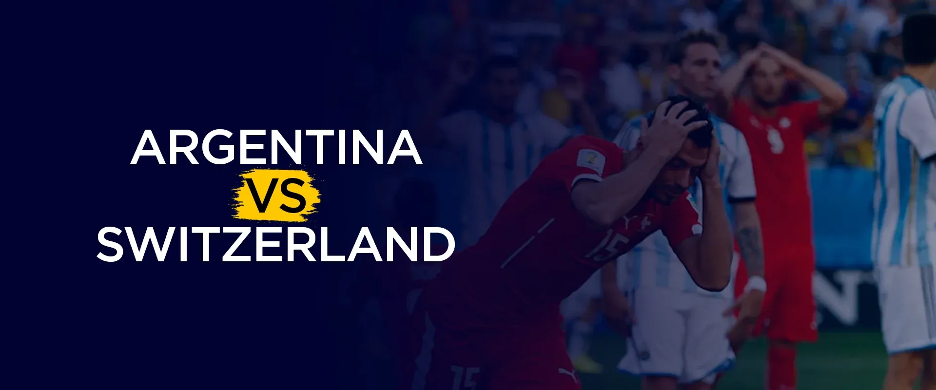 Argentina vs Switzerland Preview