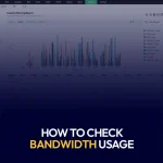 How to Check Bandwidth Usage