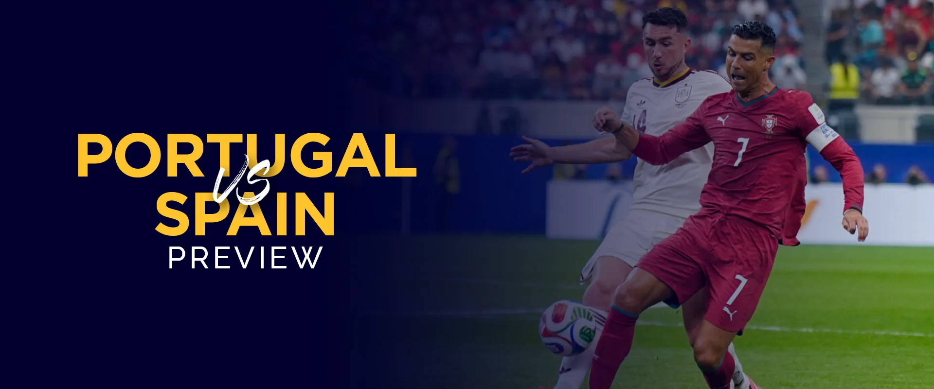 Portugal vs Spain Preview