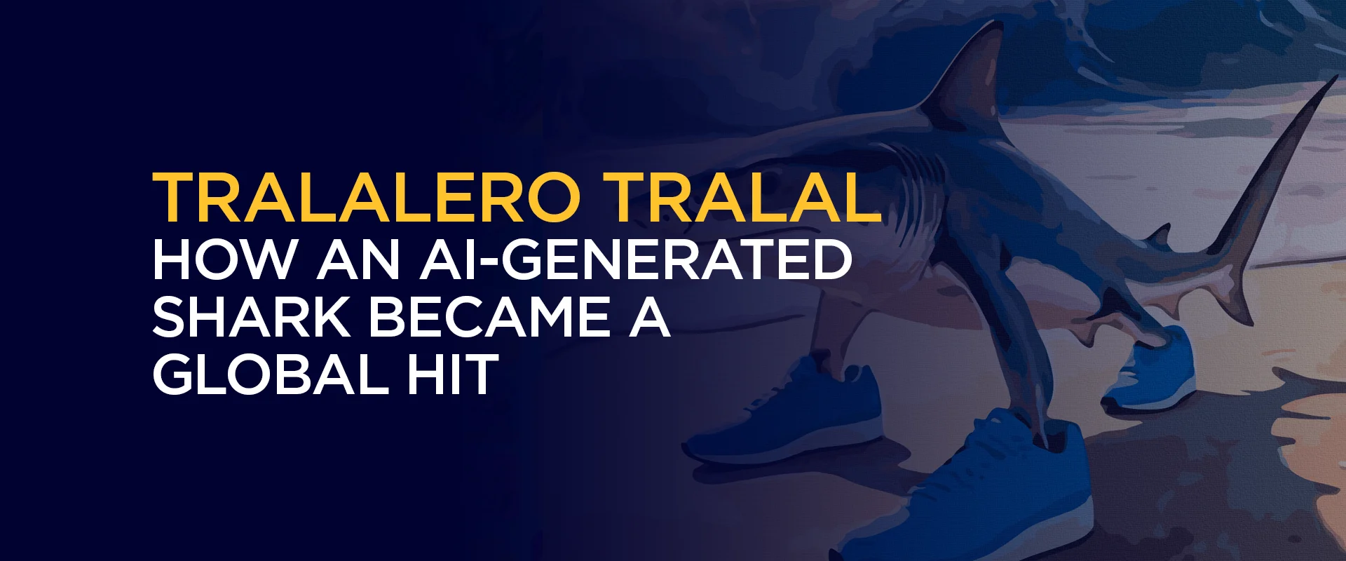 Tralalero Tralala How an AI-Generated Shark Became a Global Hit