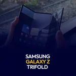 Samsung Galaxy Z TriFold