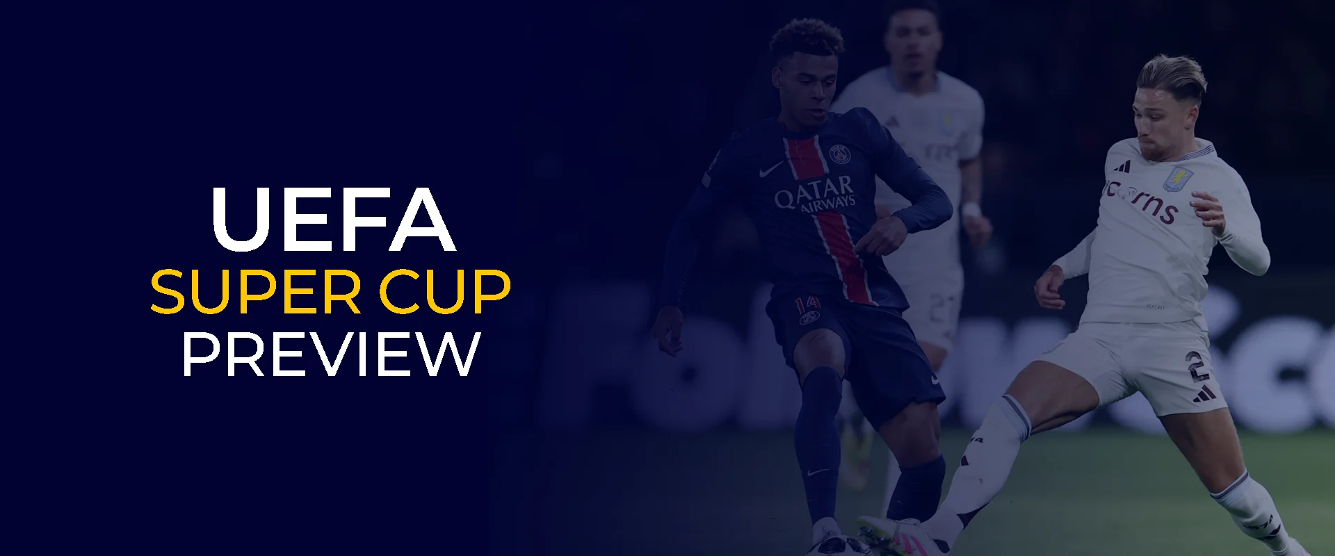 UEFA Super Cup preview Paris Saint-Germain vs. Aston Villa