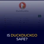 Is DuckDuckGo Safe