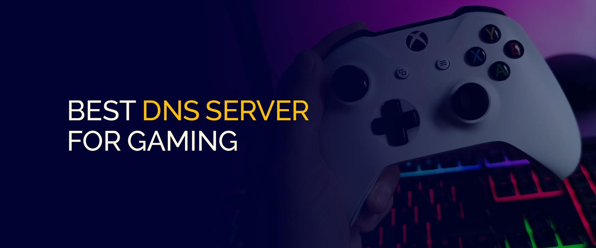 Best DNS Server for Gaming