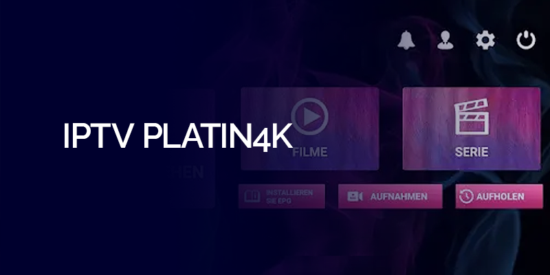 IPTV PLATIN4K IPTV service