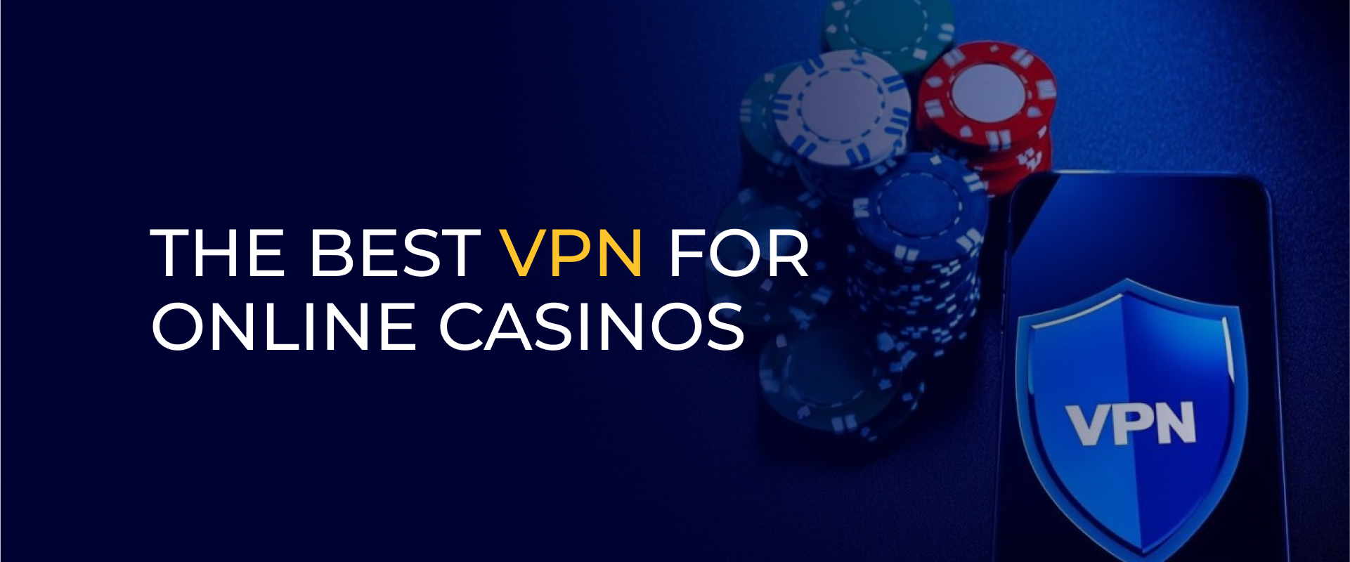 The Best VPN For Online Casinos