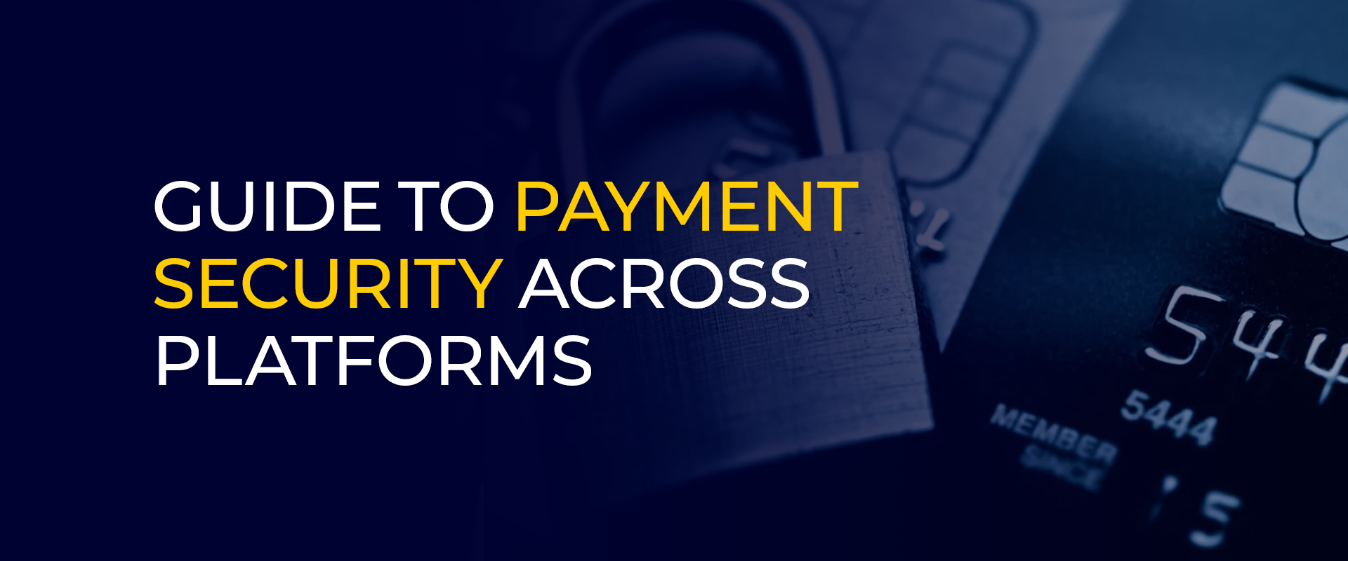 Guide to Payment Security Across Platforms