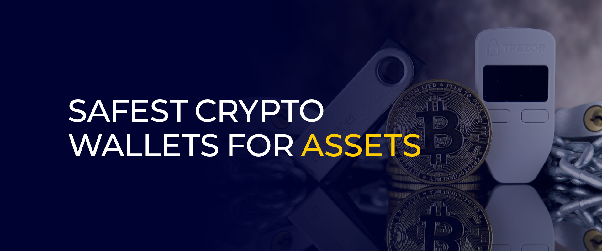 Safest Crypto Wallets for Assets
