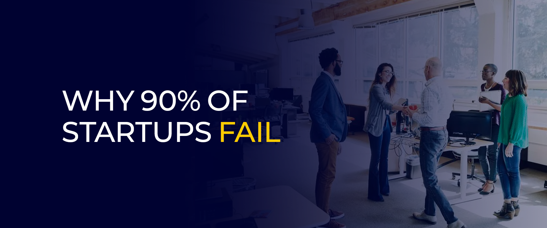 Why 90% of Startups Fail
