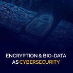 Encryption And Bio Data as Cybersecurity