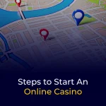 Steps to Start An Online Casino