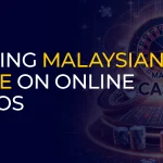 Evolving Malaysian Stance on Online Casinos