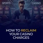 How to Reclaim Your Casino Charges