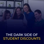 The Dark Side of Student Discounts