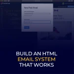 Build an HTML Email System That Works