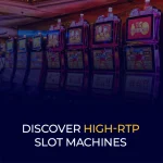 Discover High-RTP Slot Machines