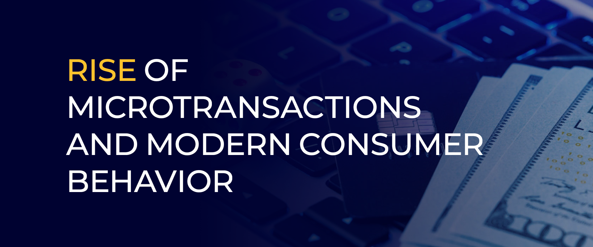 Rise of Microtrasactions and Modern Consumer Behaviour