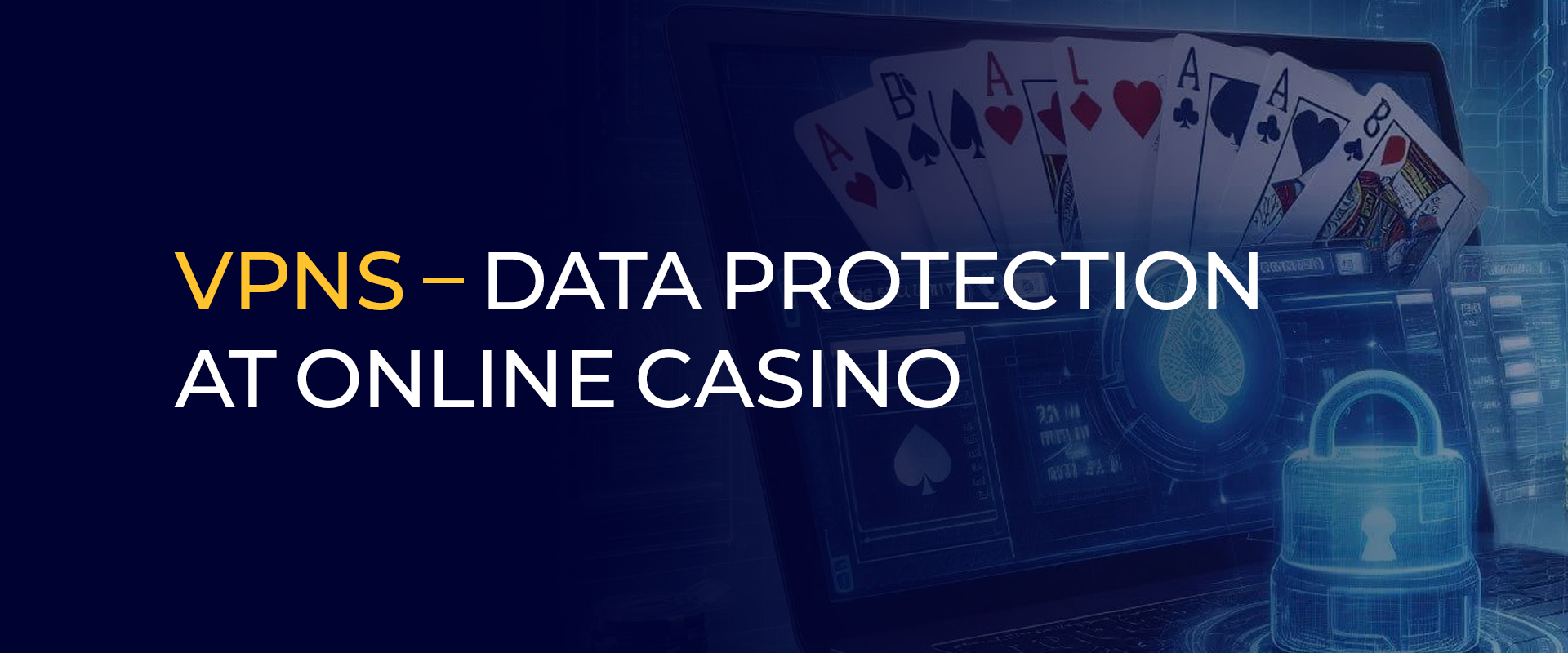 VPNs – Data Protection at online casinos