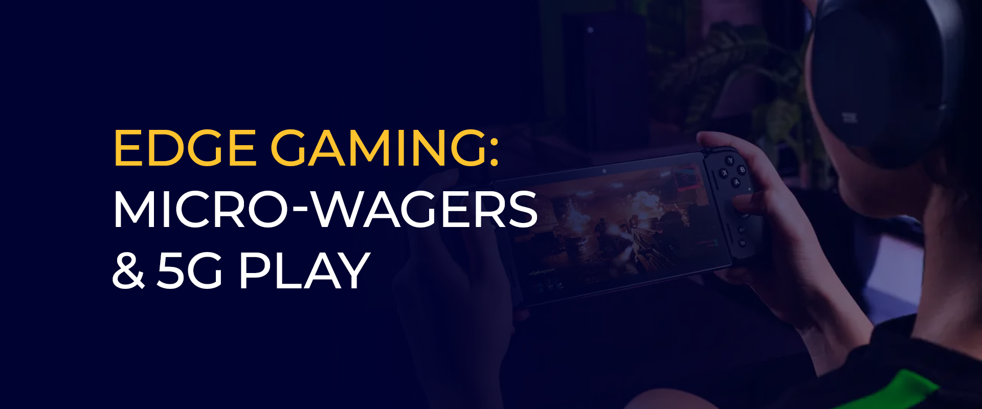 Edge Gaming Micro-Wagers & 5G Play