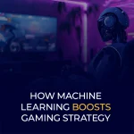 How Machine Learning Boosts Gaming Strategy