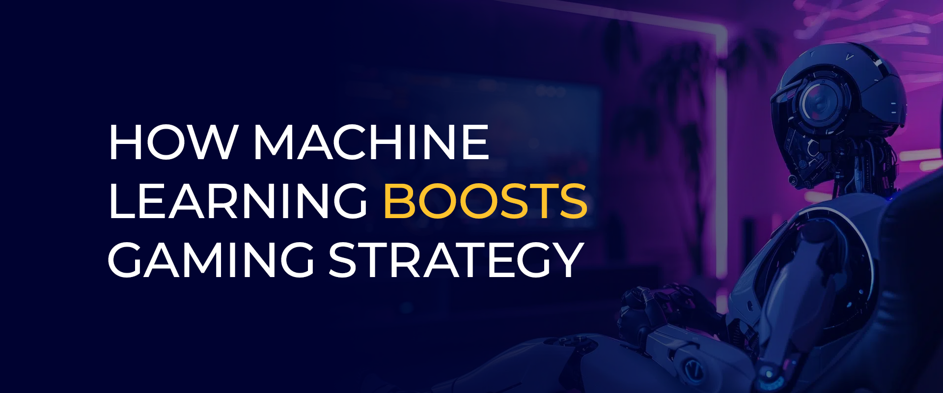 How Machine Learning Boosts Gaming Strategy