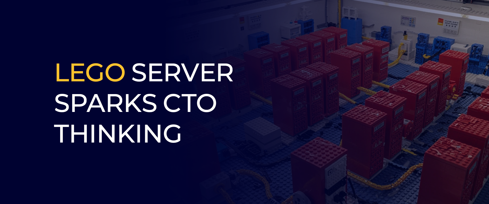 LEGO Server Sparks CTO Thinking