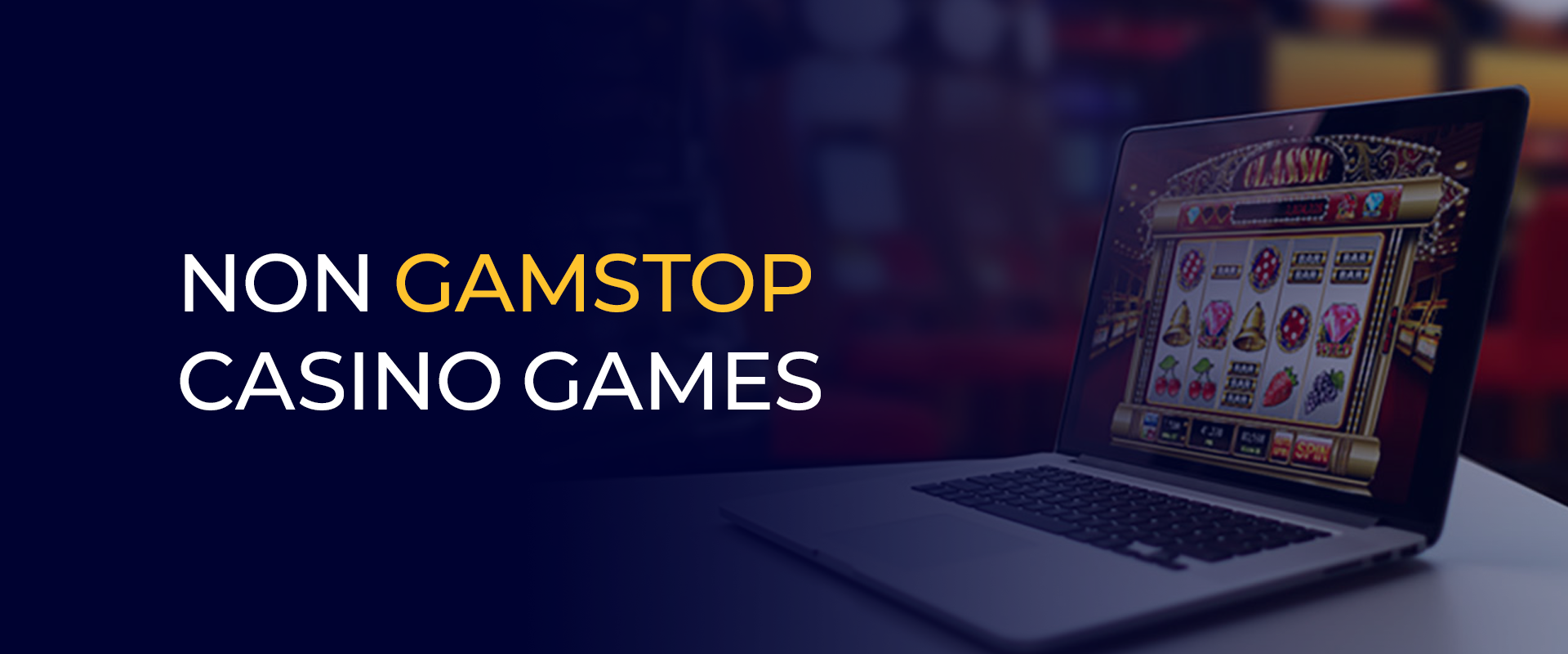 Non GamStop Casino Games