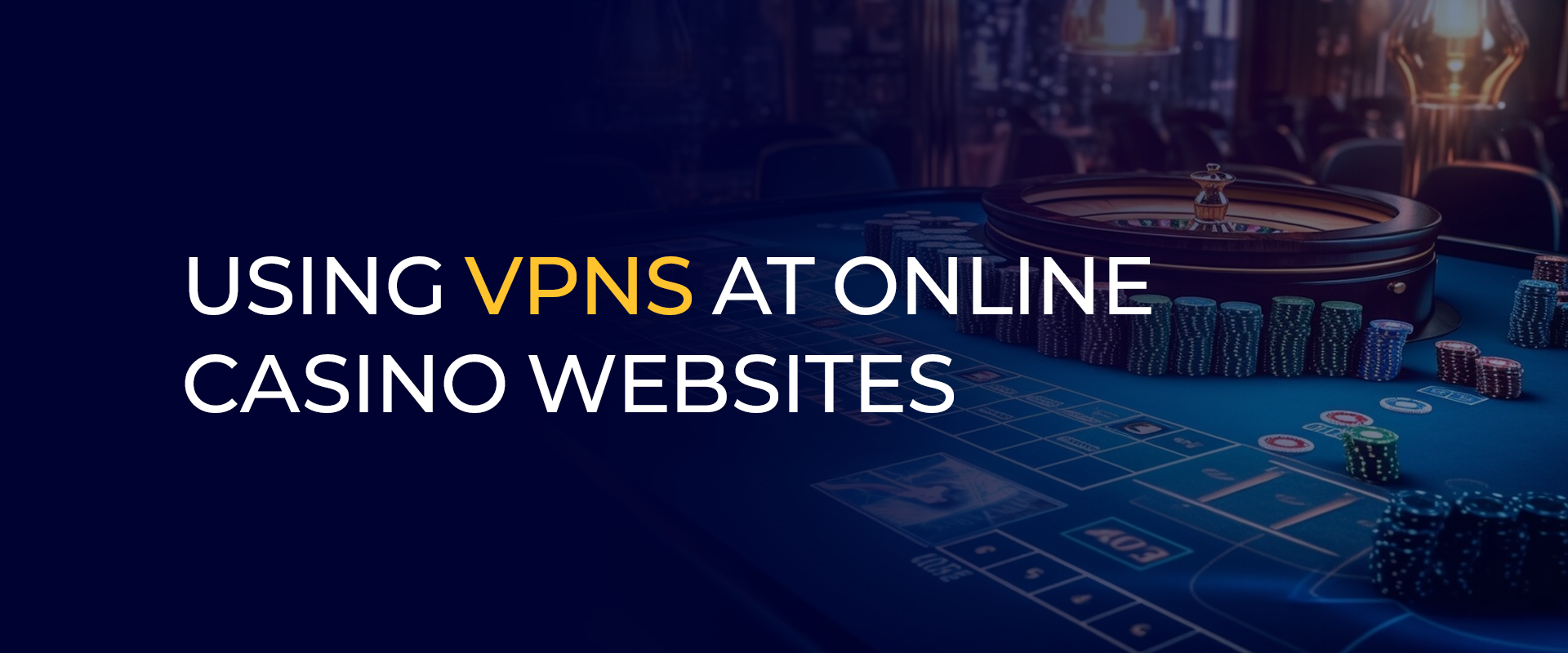 Using VPNs at Online Casino Websites