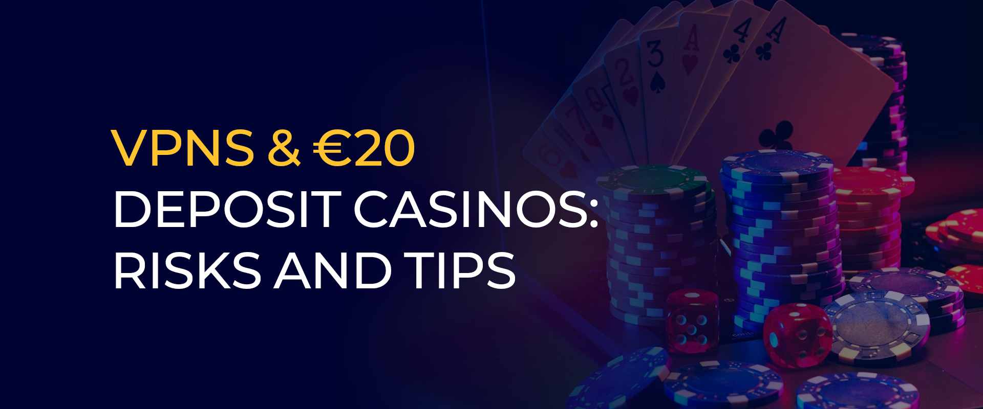 VPNs & €20 Deposit Casinos Risks and Tips