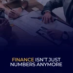 Finance Isn’t Just Numbers Anymore
