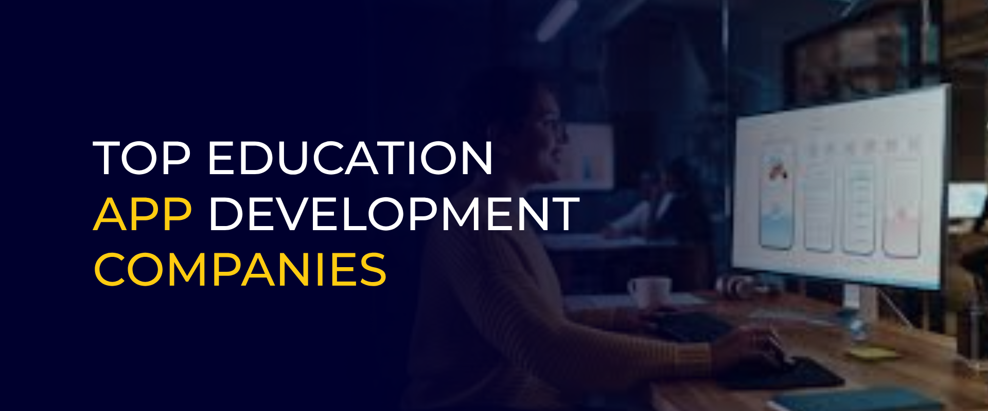 TOP EDUCATION APP DEVELOPMENT COMPANIES 